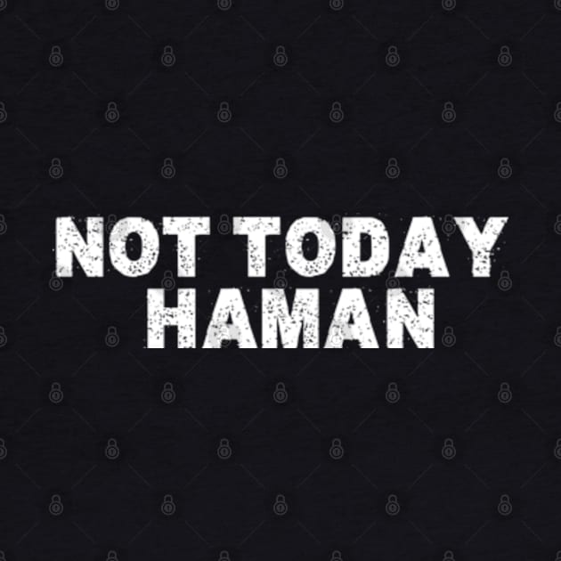 Purim Shirt - Not Today Haman Costume by Shopinno Shirts